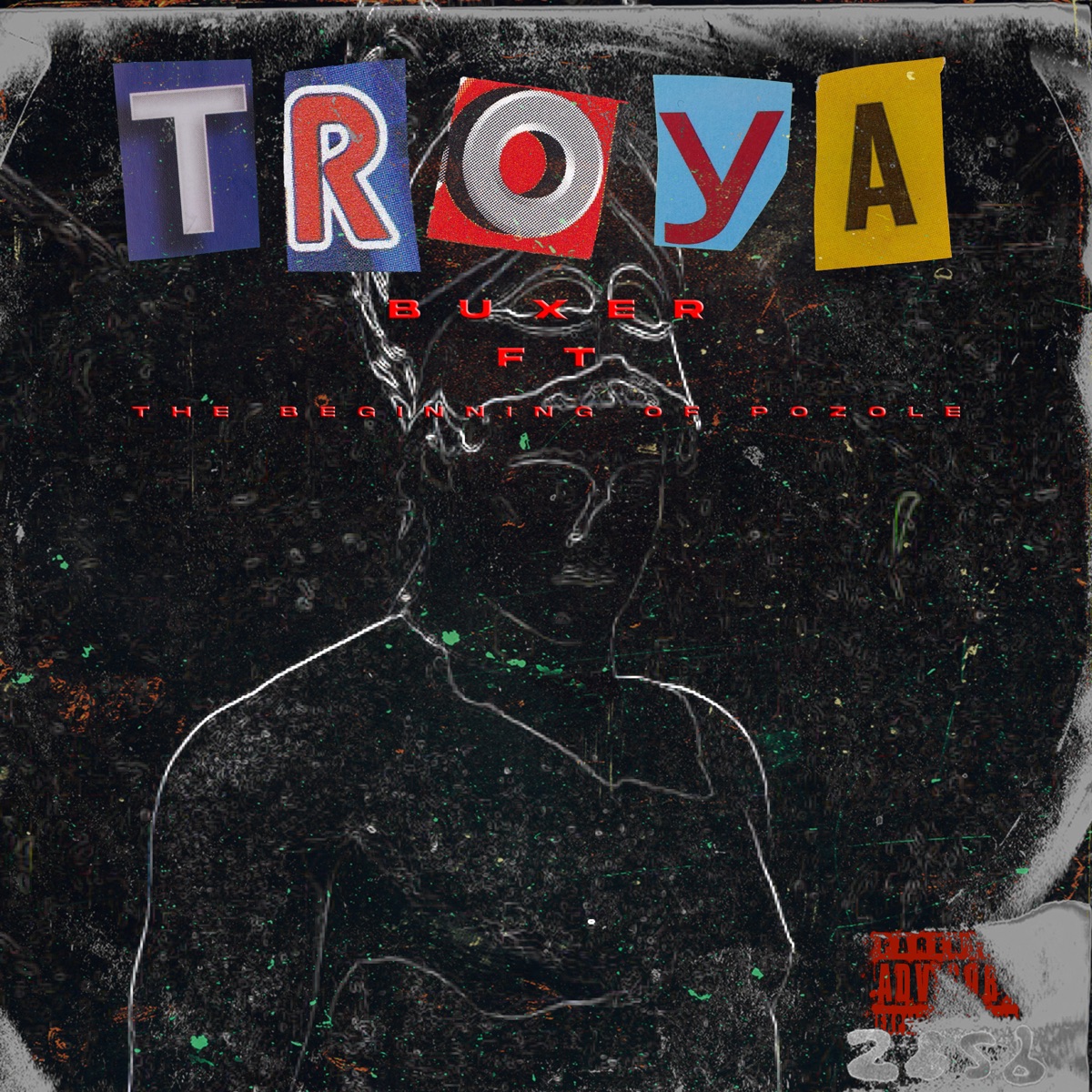 Troya - Single by THE BEGINNING OF POZOLE & Buxer album cover