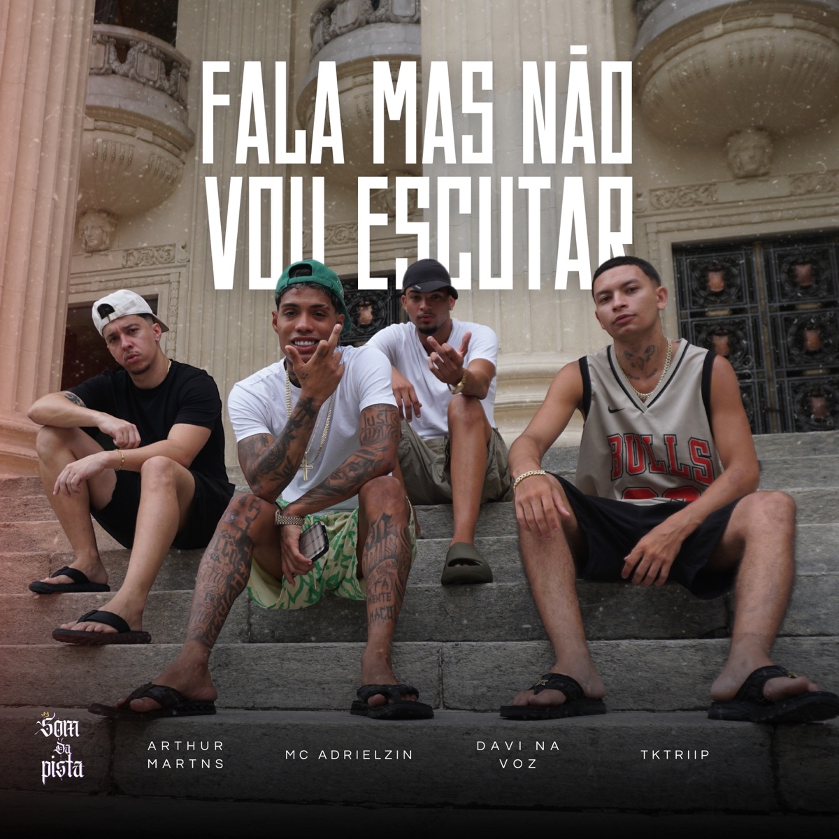 Fala Mas Não Vou Escutar (feat. SOM DA PISTA, DAVI NA VOZ, rarubeats & tktriip) - Single by Arthur Martns & Adrielzinho album cover