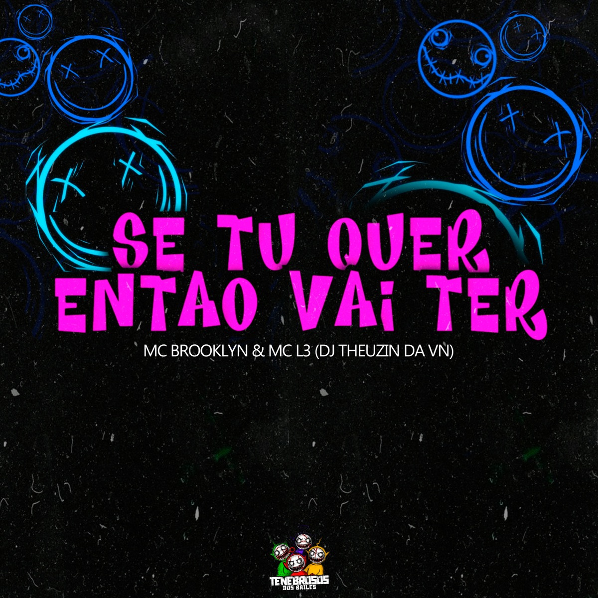Se Tu Quer Então Vai Ter - Single by DJ Theuzin da VN, Mc Brooklyn & Mc L3 album cover