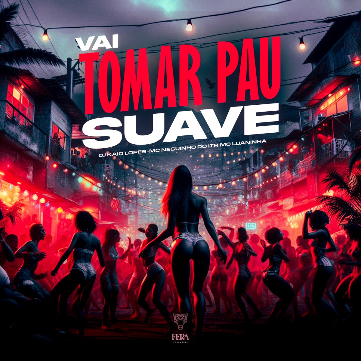 Vai Tomar Pau Suave - Single by DJ KAIO LOPES, Mc Neguinho do ITR & MC LUANINHA album cover
