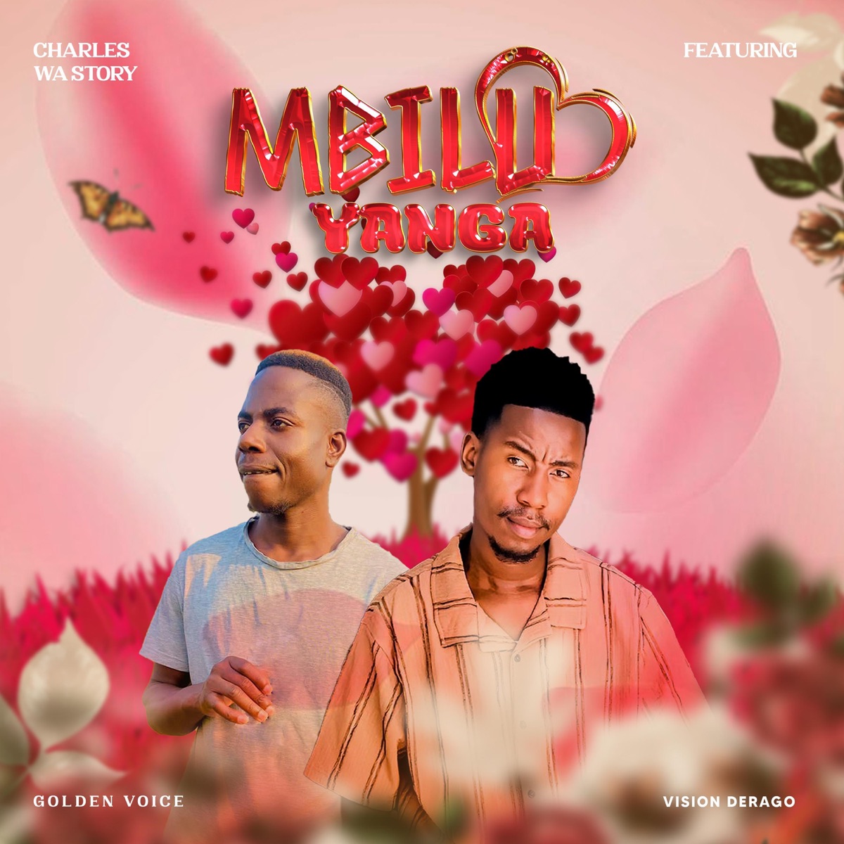 Mbilu Yanga (feat. Golden Voice & Vision Derago) - Single by Charles Wa Story album cover