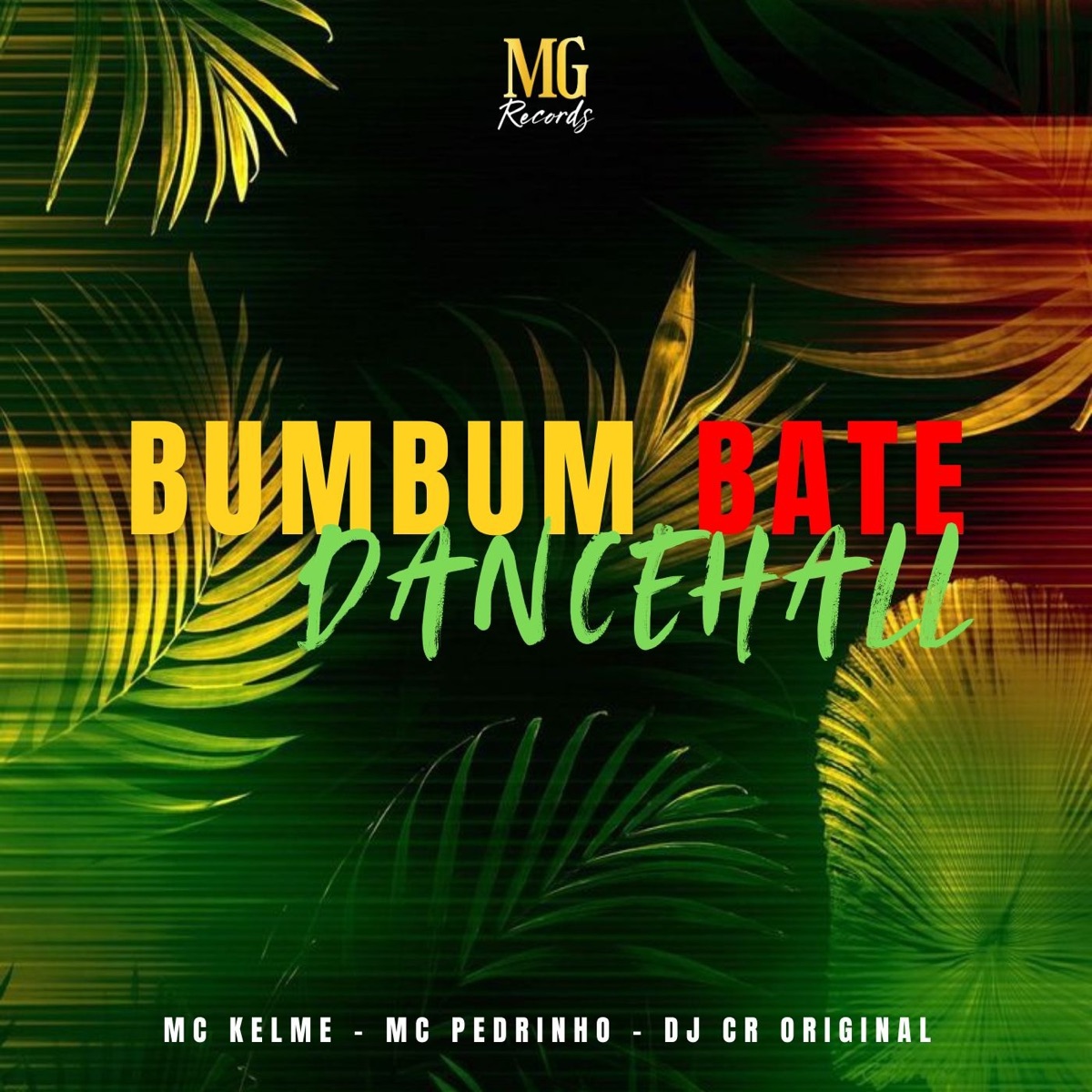BUMBUM BATE DANCEHALL - Single by MC KELME, Mc Pedrinho & DJ CR Original album cover