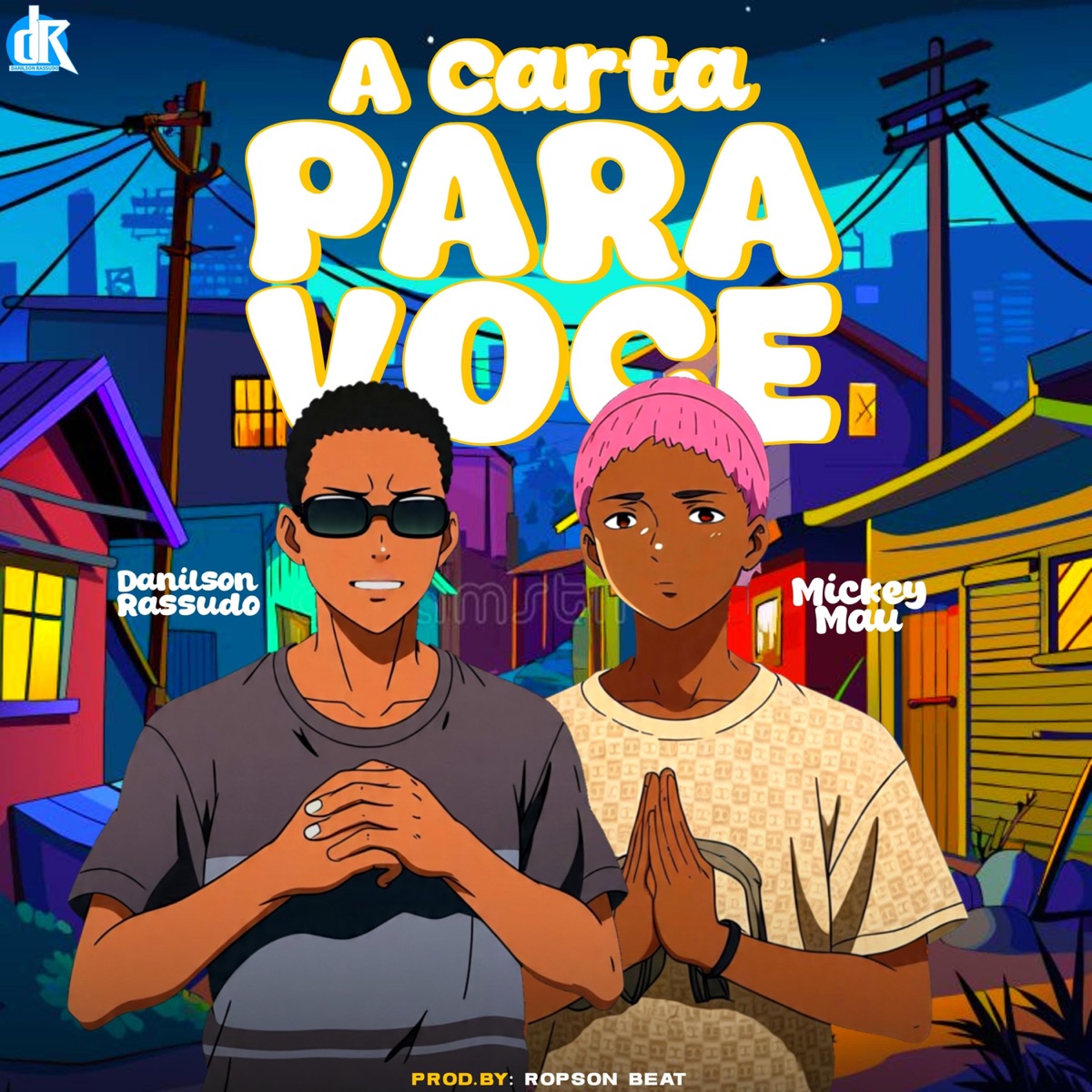 A Carta Para Você (feat. Mickey Mau) - Single by Danilson Rassudo album cover