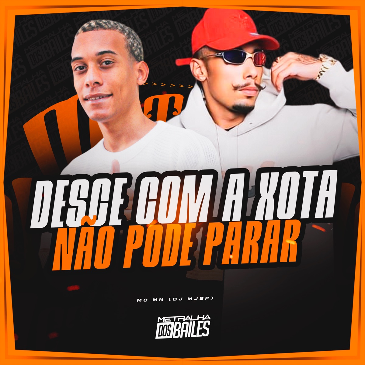 Desce Com a Xota ,Não Pode Parar - Single by MC MN & DJ MJSP album cover