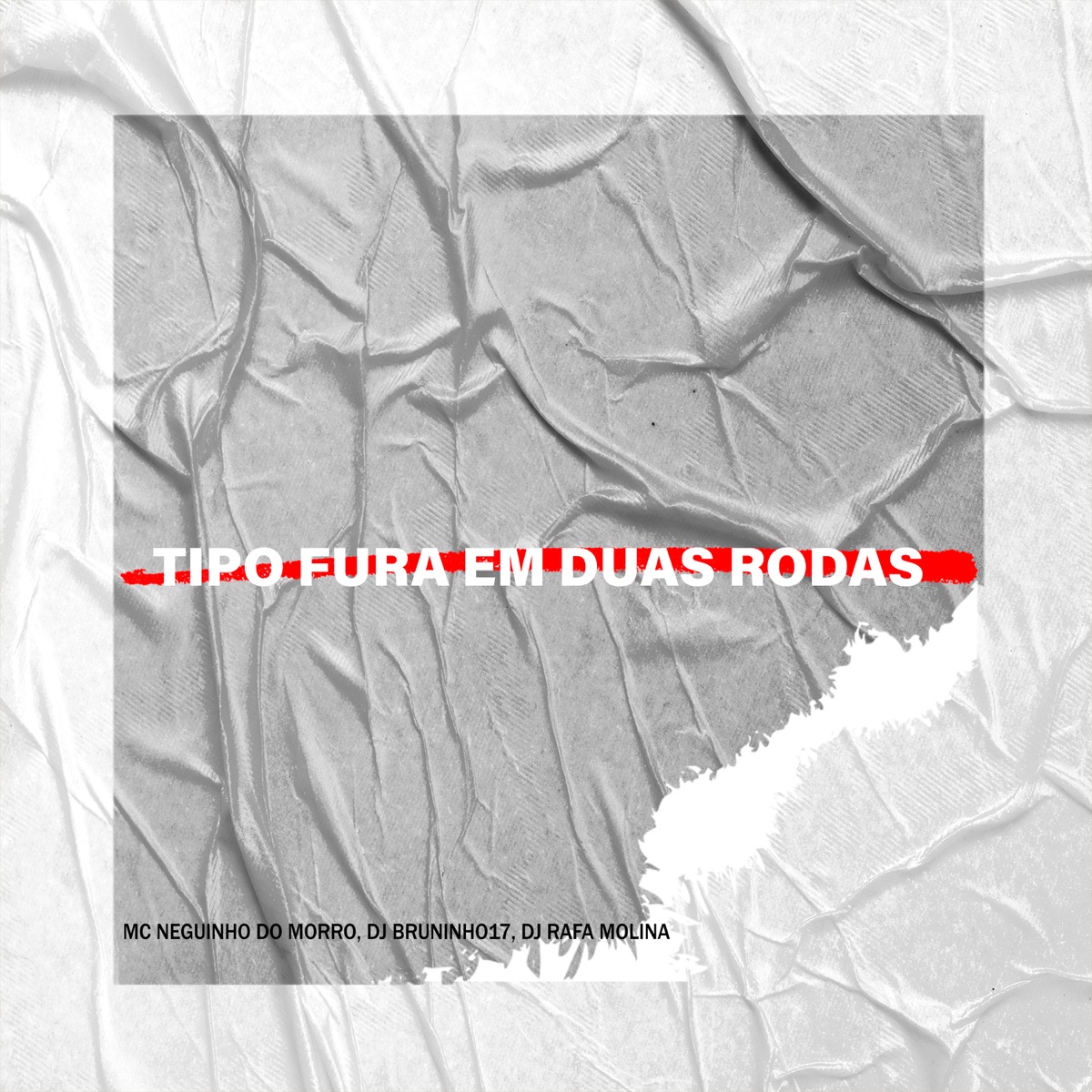 Tipo Fura em Duas Rodas - Single by DJ BRUNINHO 17, Mc Neguinho do Morro & Dj Rafa Molina album cover