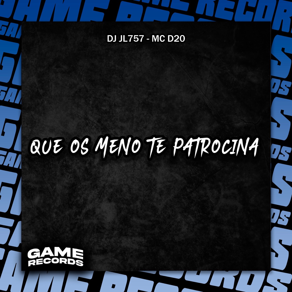 Que os Meno te Patrocina - Single by DJ JL757 & Mc D20 album cover