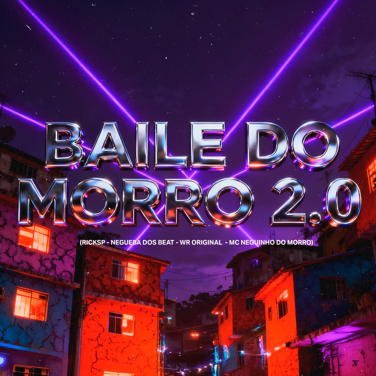 Baile do Morro 2. 0 - Single by ricksp, Negueba Dos Beats, WR Original & Mc Neguinho do Morro album cover