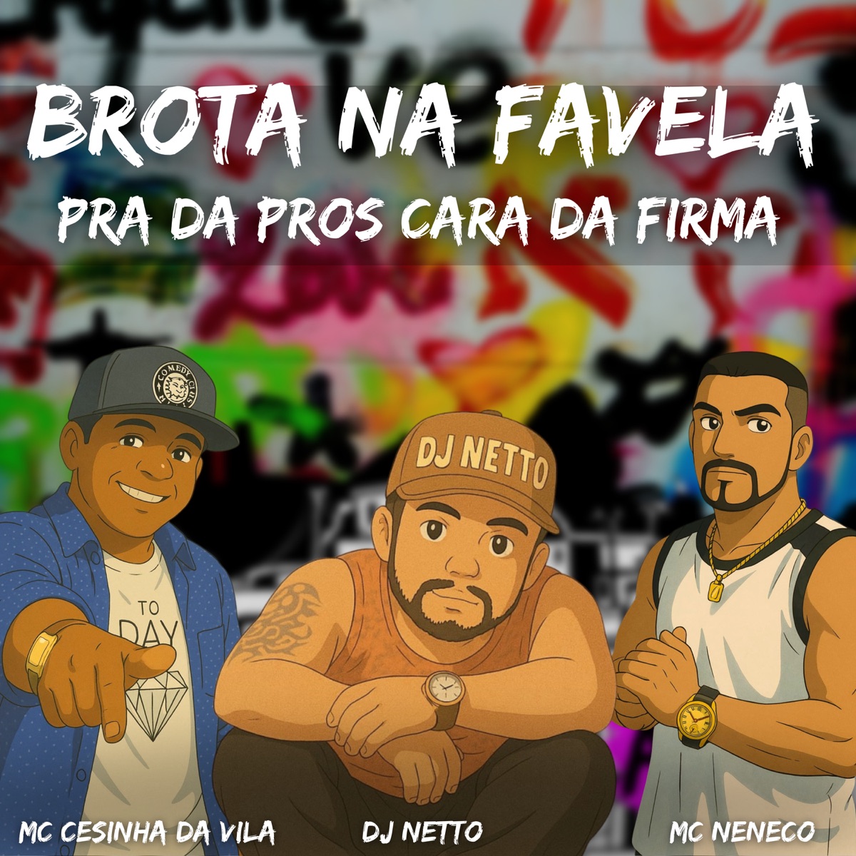 Brota na Favela pra da Pros Cara da Firma - Single by MC Neneco, mc cesinha & dj netto album cover