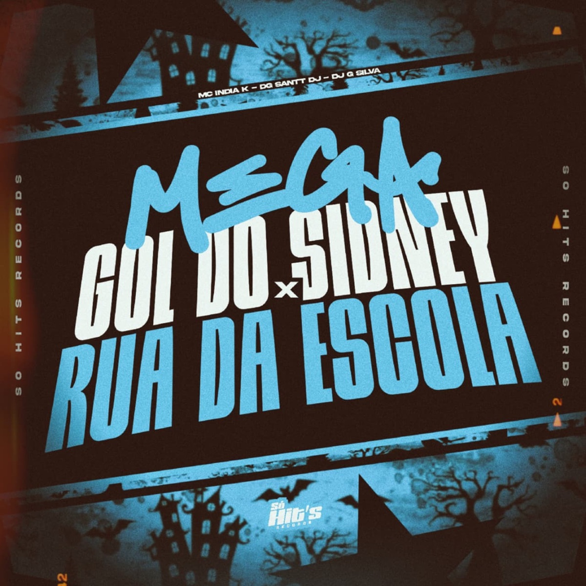 Mega Gol Sidney x Rua da Escola - Single by DG Santt DJ, MC India K & DJ G Silva album cover