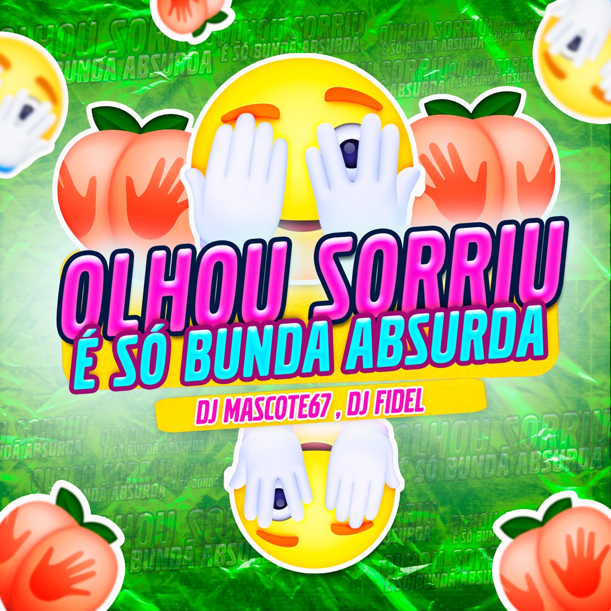 Olhou Sorriu, É Só Bunda Absurda - Single by Dj Mascote67 & DJ Fidel album cover
