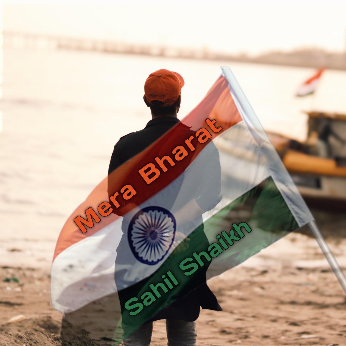 Mera Bharat - Single by Sahil Shaikh album cover