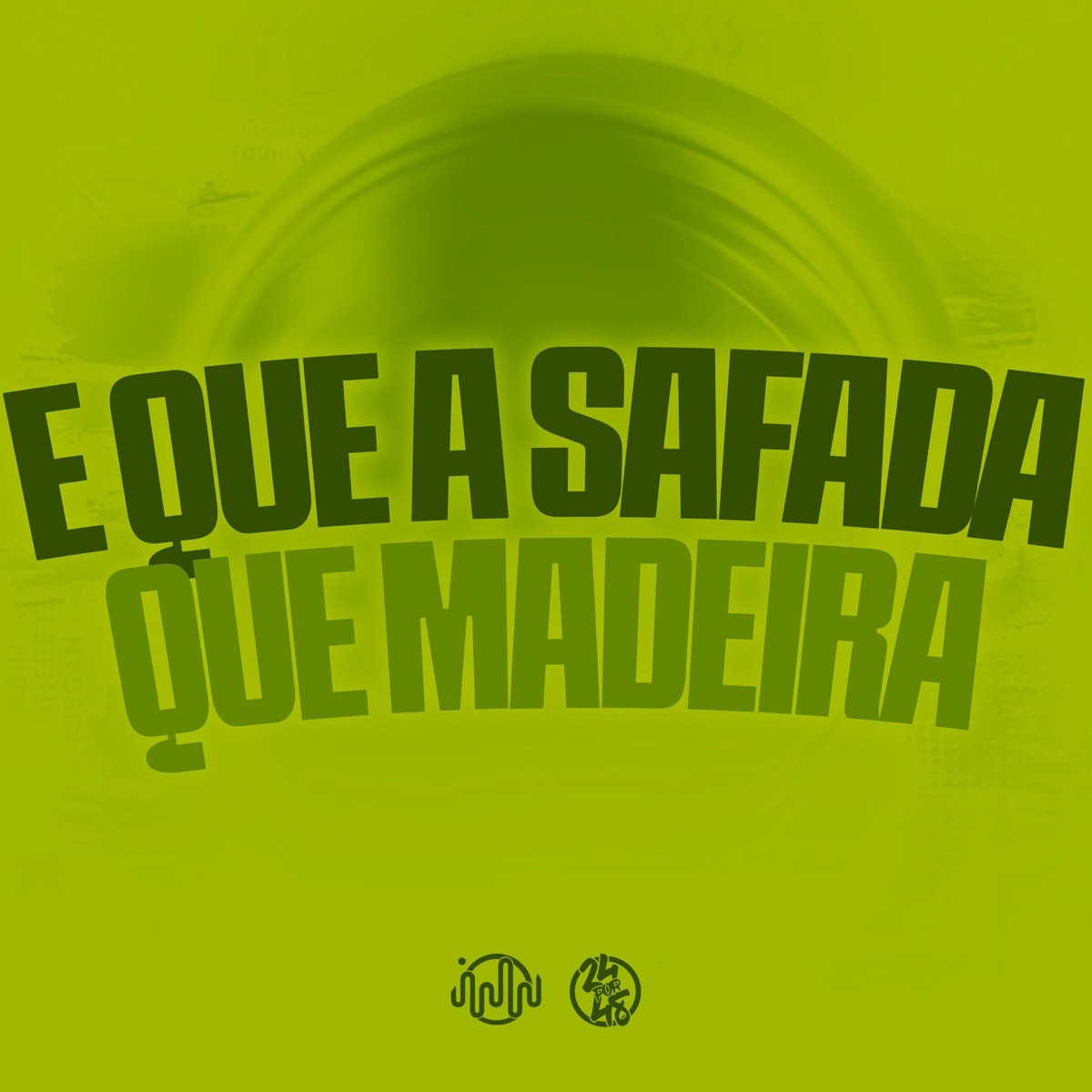 E Que a Safada Que Madeira - Single by OUA BEAT & Mc Mm album cover