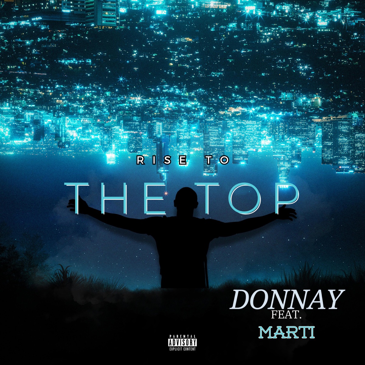 Rise To The Top (feat. Marti) - Single by Donnay album cover
