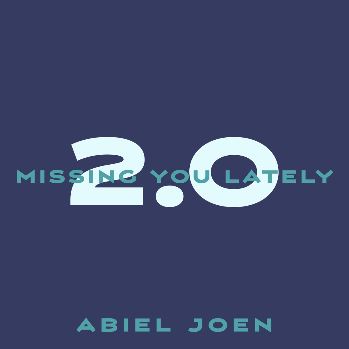 Missing You Lately 2.0 - Single by Abiel Joen album cover