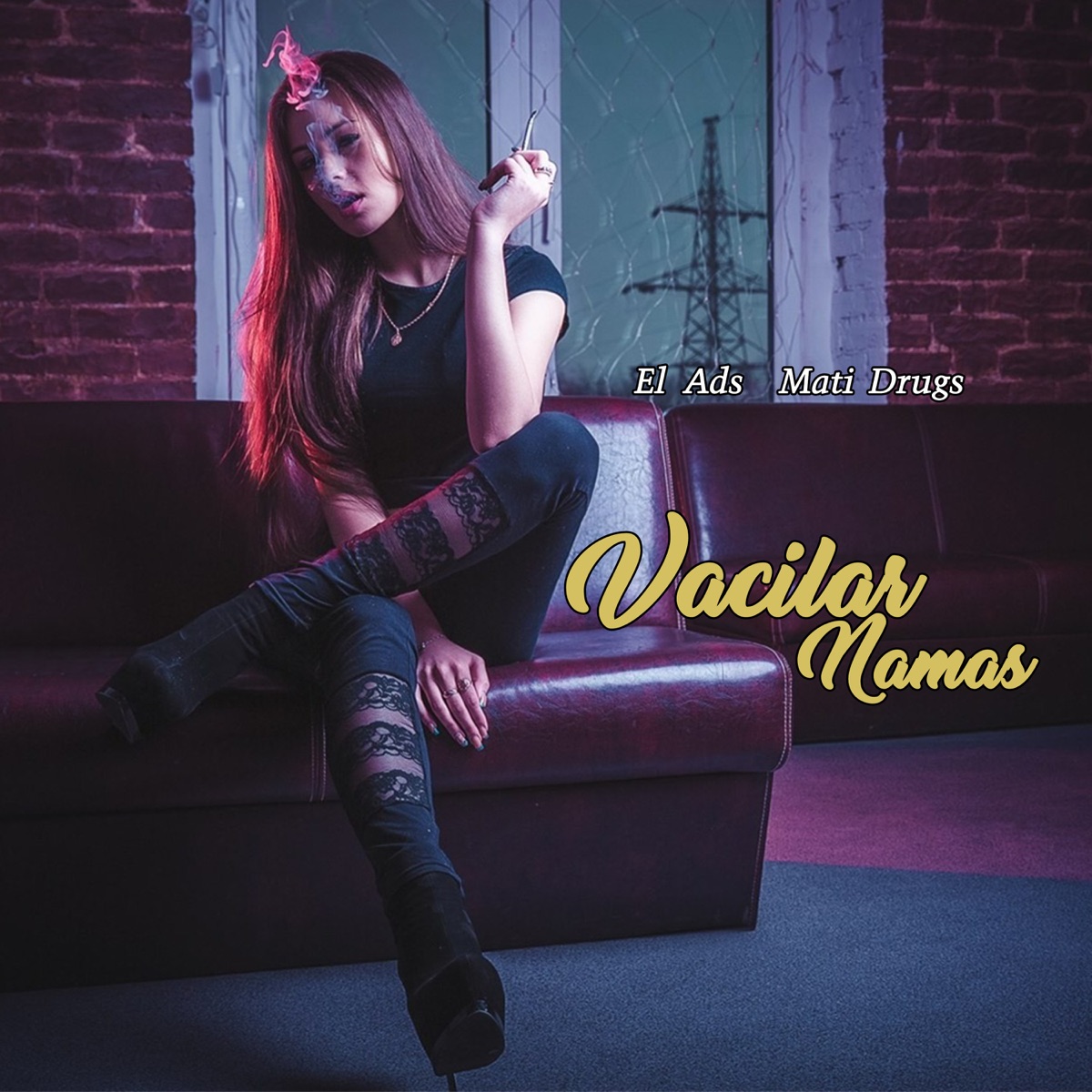 Vacilar Namás - Single by El Ads & Mati Drugs album cover