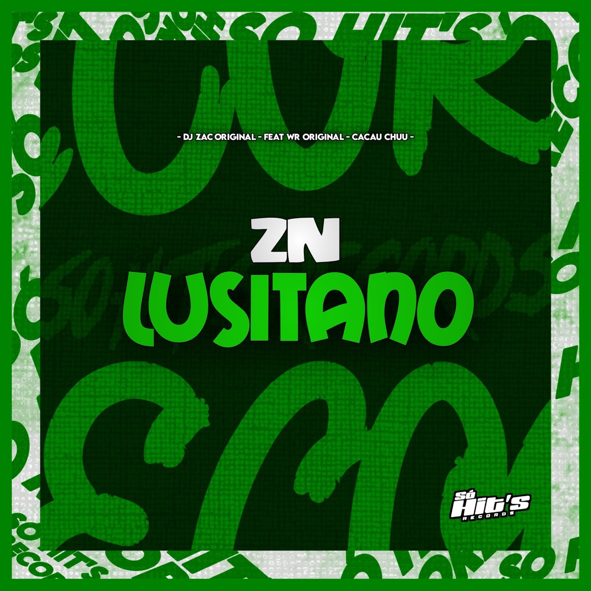 Zn Lusitano (feat. Cacau Chuu & WR Original) - Single by DJ ZAC ORIGINAL album cover