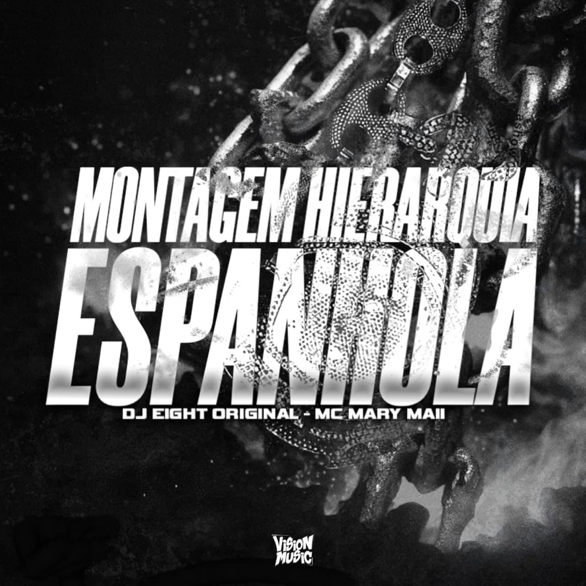 Montagem Hierarquia Espanhola - Single by DJ EIGHT ORIGINAL & Mc Mary Maii album cover