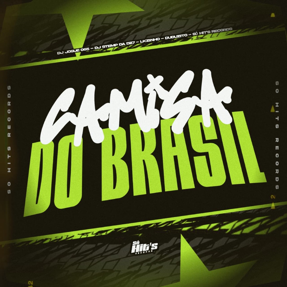 Camisa do Brasil (feat. Lkzinho & Duduzito) - Single by DJ JOSUÉ 065 & DJ STEMP DA DZ7 album cover