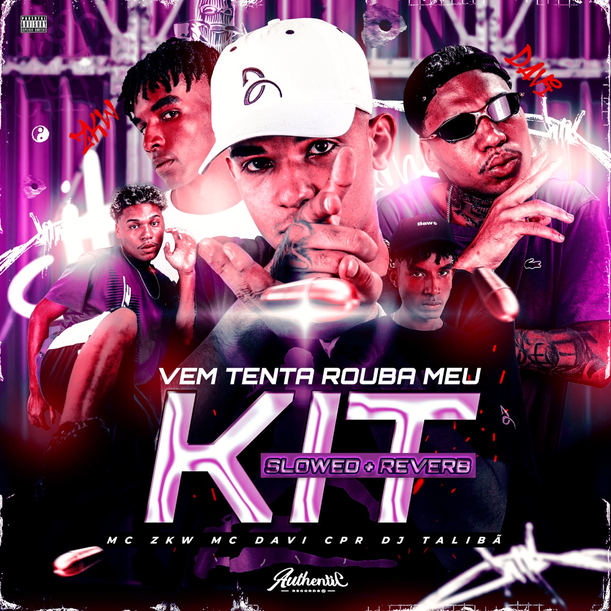 Vem Tenta Rouba Meu Kit (Slowed + Reverb) - Single by DJ Talibã, Mc Davi Cpr & MC ZKW album cover