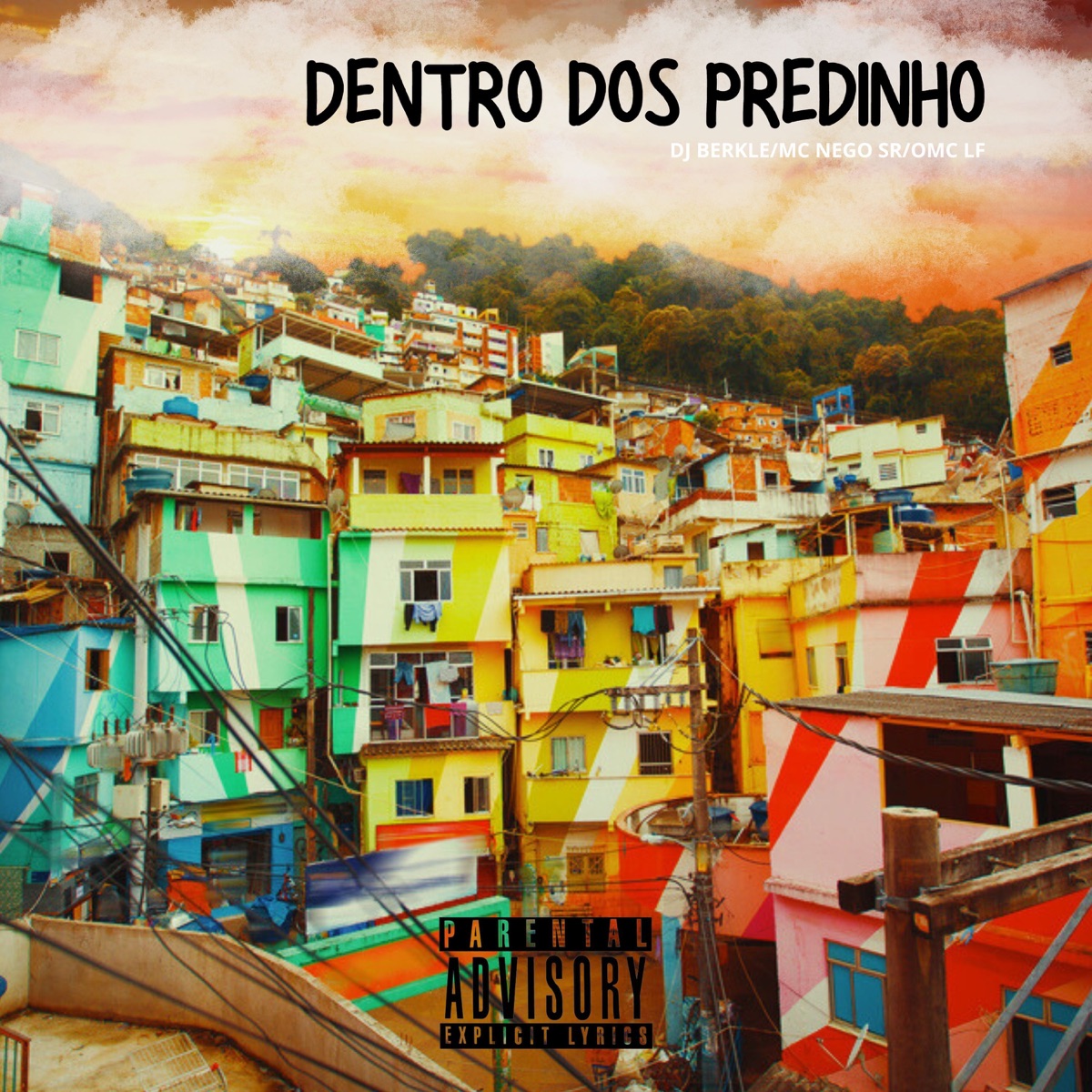 Dentro dos Predinho - Single by DJ BERKLE, OMCLF & Mc Nego da SR album cover