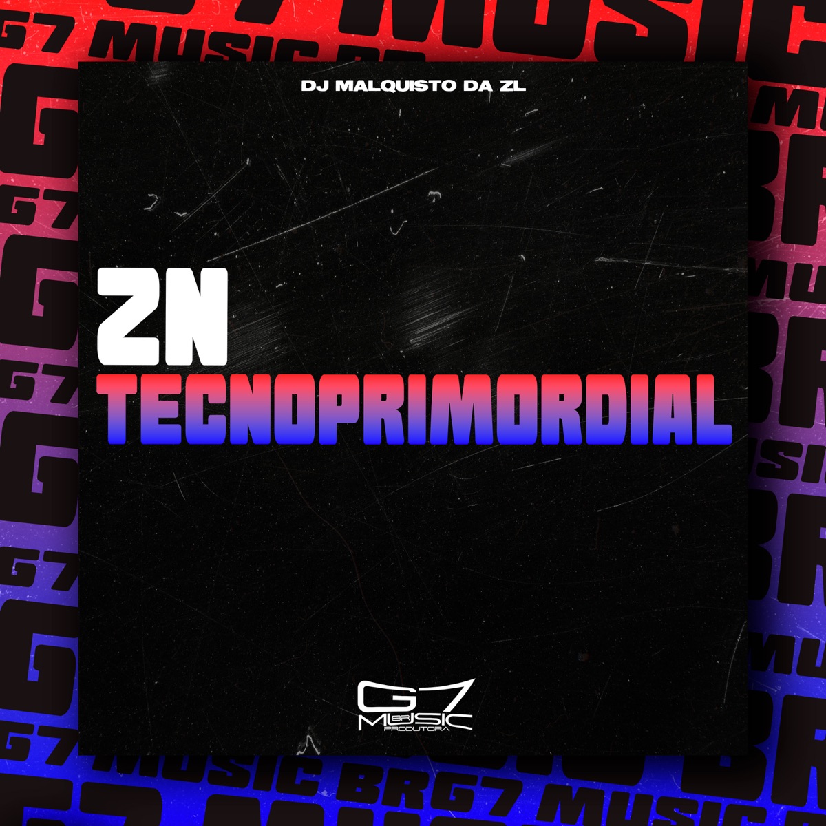 ZN TecnoPrimordial - Single by DJ MALQUISTO DA ZL album cover