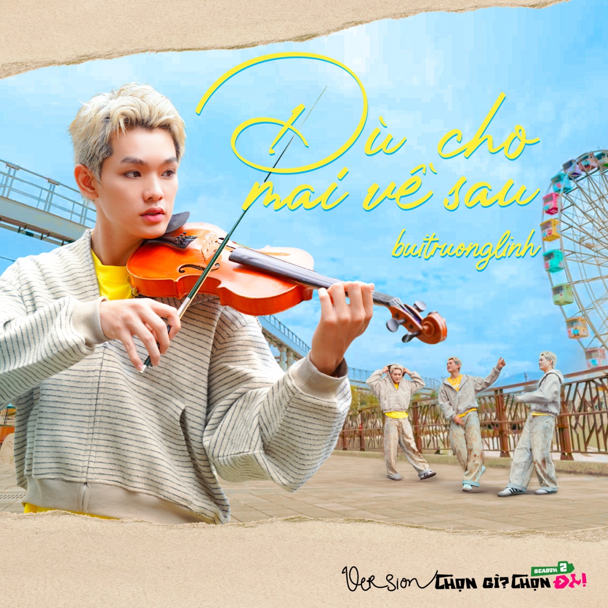 Dù Cho Mai Về Sau (Chọn Gì? Chọn ĐI! Version) - Single by Chọn gì? Chọn đi! & buitruonglinh album cover