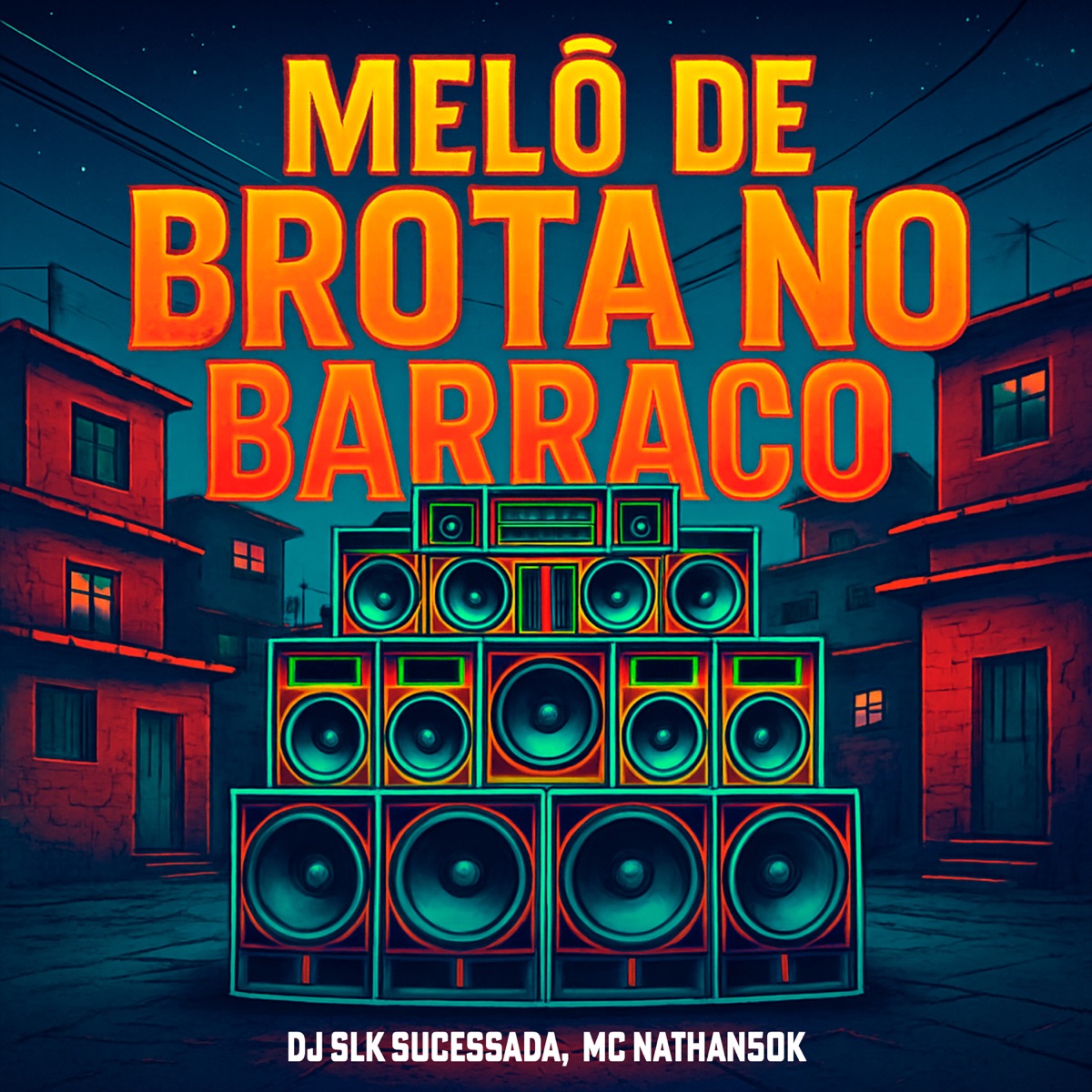 Melô de Brota no Barraco - Single by Dj Slk Sucessada & Mc Nathan50k album cover