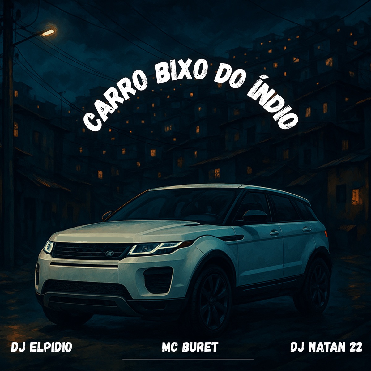 Carro Bixo do Índio (Remastered 2025) - Single by DJ NATAN 22, Dj Elpidio & MC Buret album cover