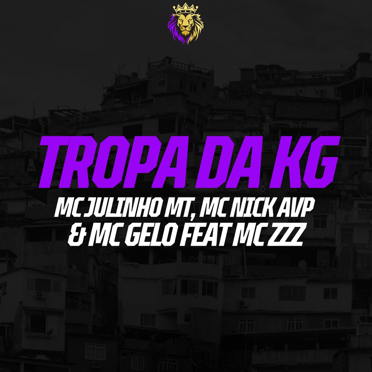 Tropa da KG (feat. Mc Zzz) - Single by MC Julinho MT, Mc Nick AVP & Mc Gelo album cover
