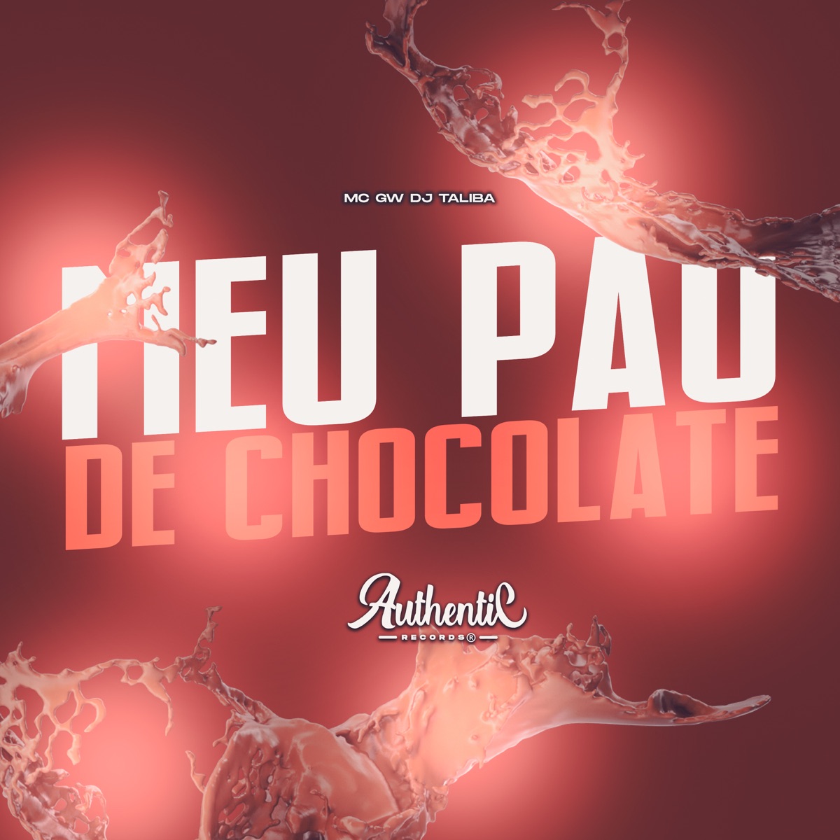 Meu Pau de Chocolate - Single by DJ Talibã & MC GW album cover