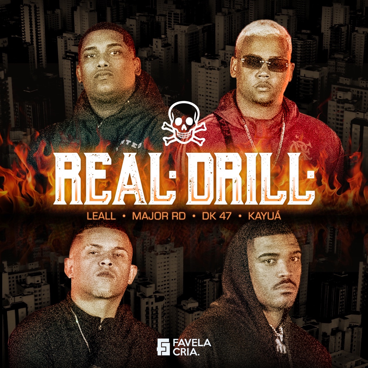 Real Drill (feat. Dk 47, LEALL, Major RD, Kayuá & Índio ADL) - Single by Favela Cria album cover