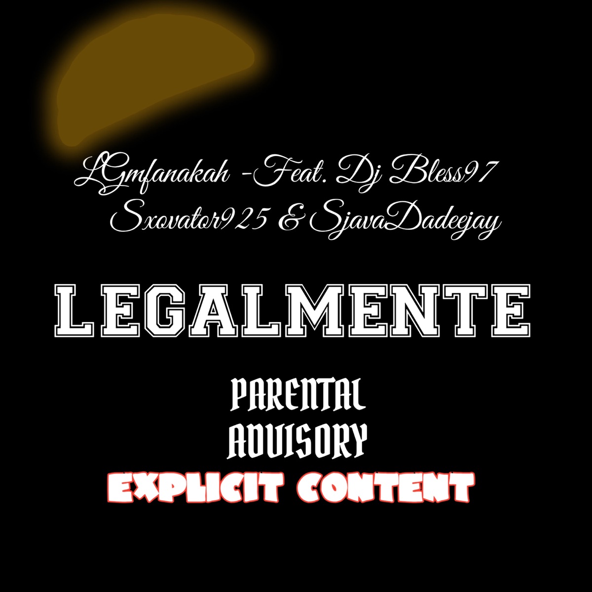 LEGALMENTE (feat. Dj Bless97 X Sxovator925 & Dj Bongz deekota) - Single by LGmfanakah album cover