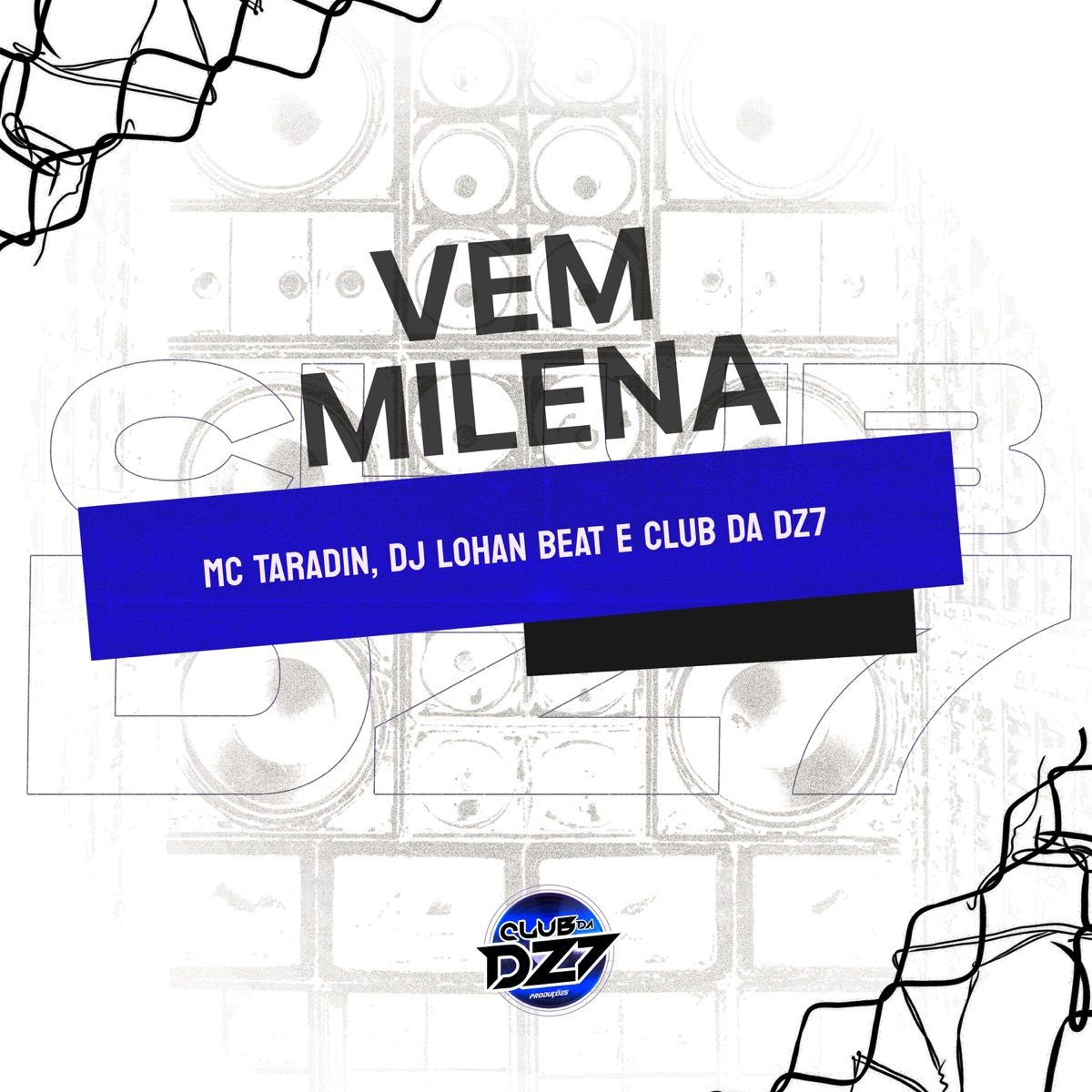VEM MILENA - Single by MC Taradin, DJ LOHAN BEAT & Club da DZ7 album cover