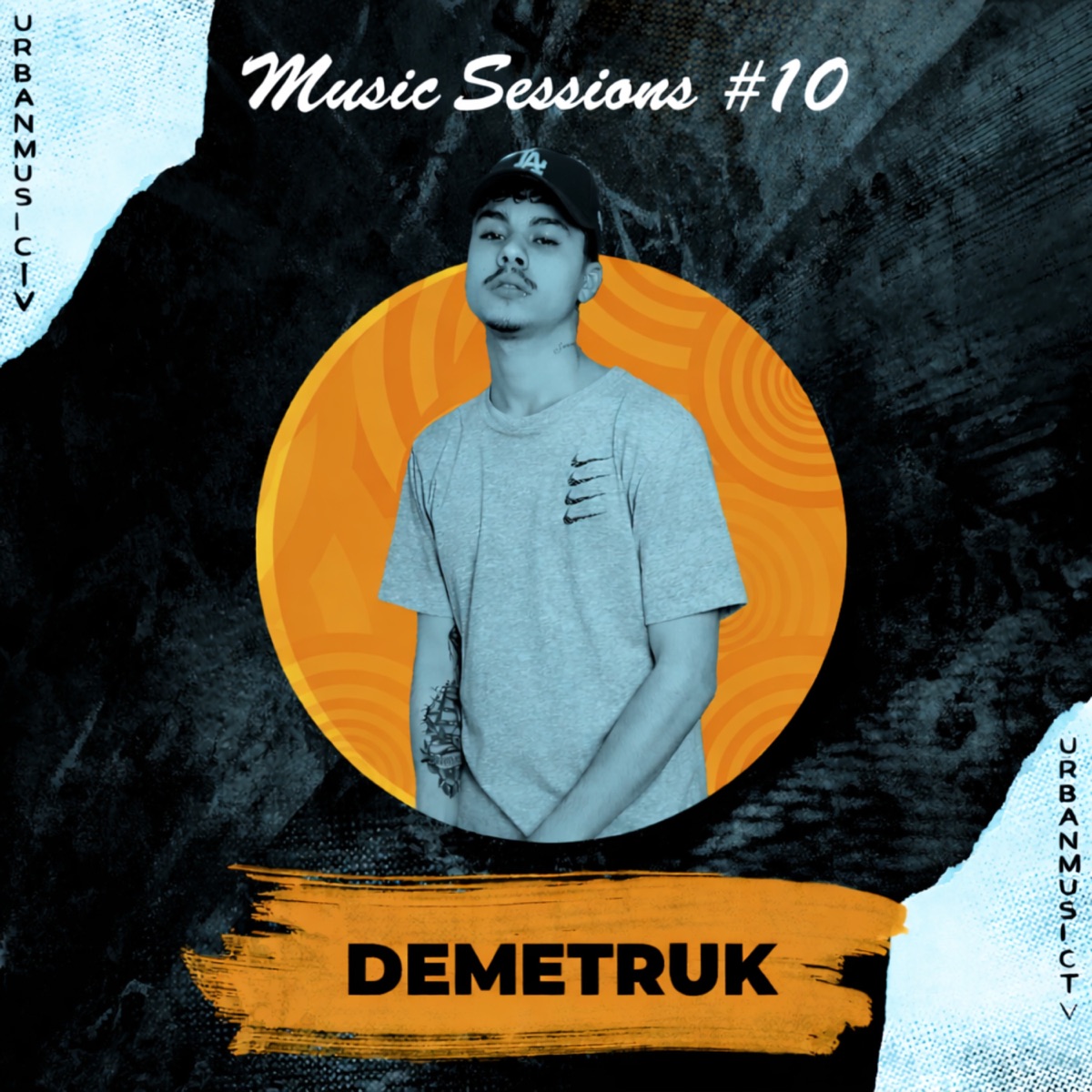 Music Sessions #10 - Single by UrbanMusicTv & DEMETRUK album cover
