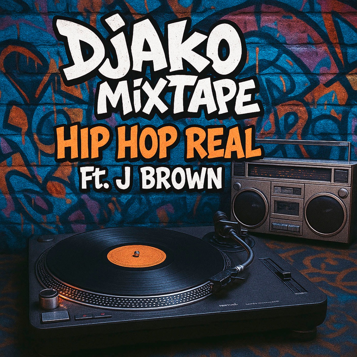 Hip Hop Real (feat. J Brown) - Single by DJako MixTape album cover