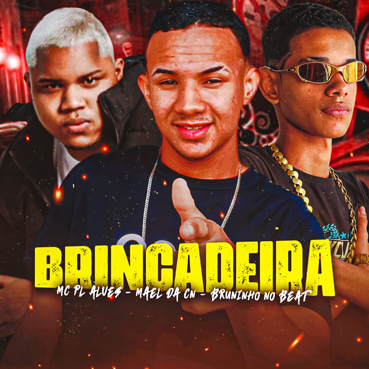 Brincadeira (feat. mc pl alves) - Single by Mael da CN & Bruninho no Beat album cover