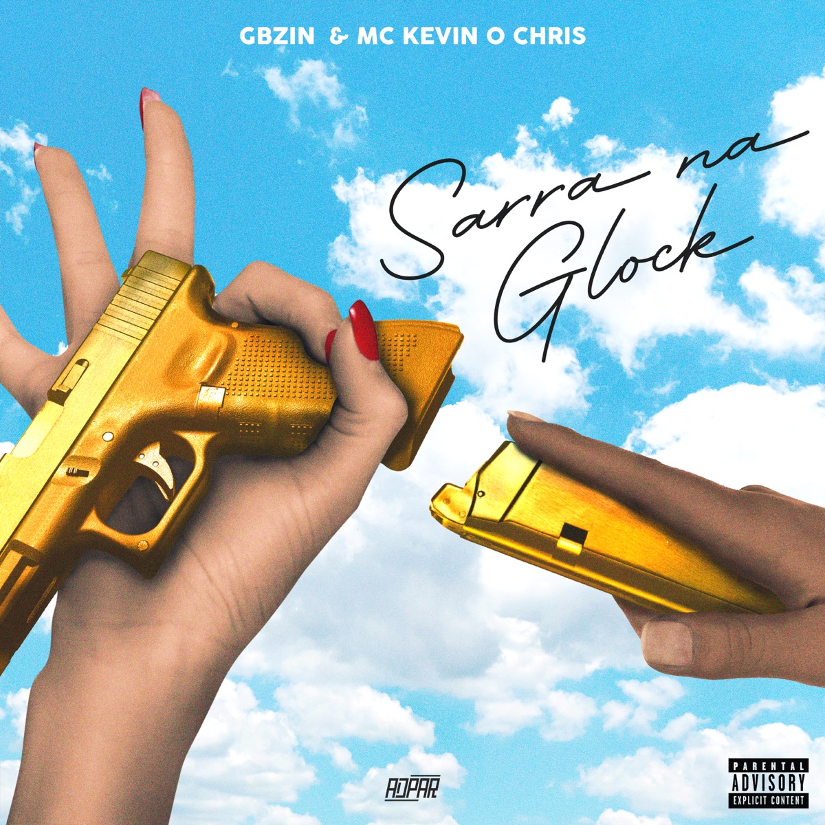 Sarra na Glock (feat. Gbzin) - Single by MC Kevin O Chris & ADpar Records album cover