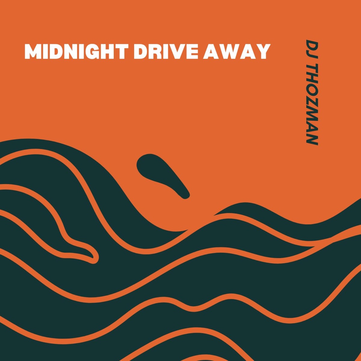Midnight Drive Away - Single by DJ Thozman album cover