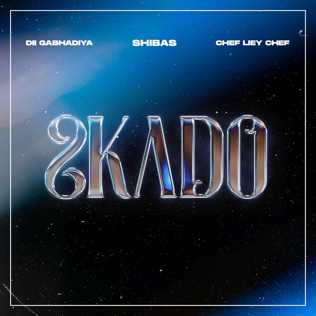 Skado - Single by Dii Gabhadiya, Shibas & Chef Liey Chef album cover