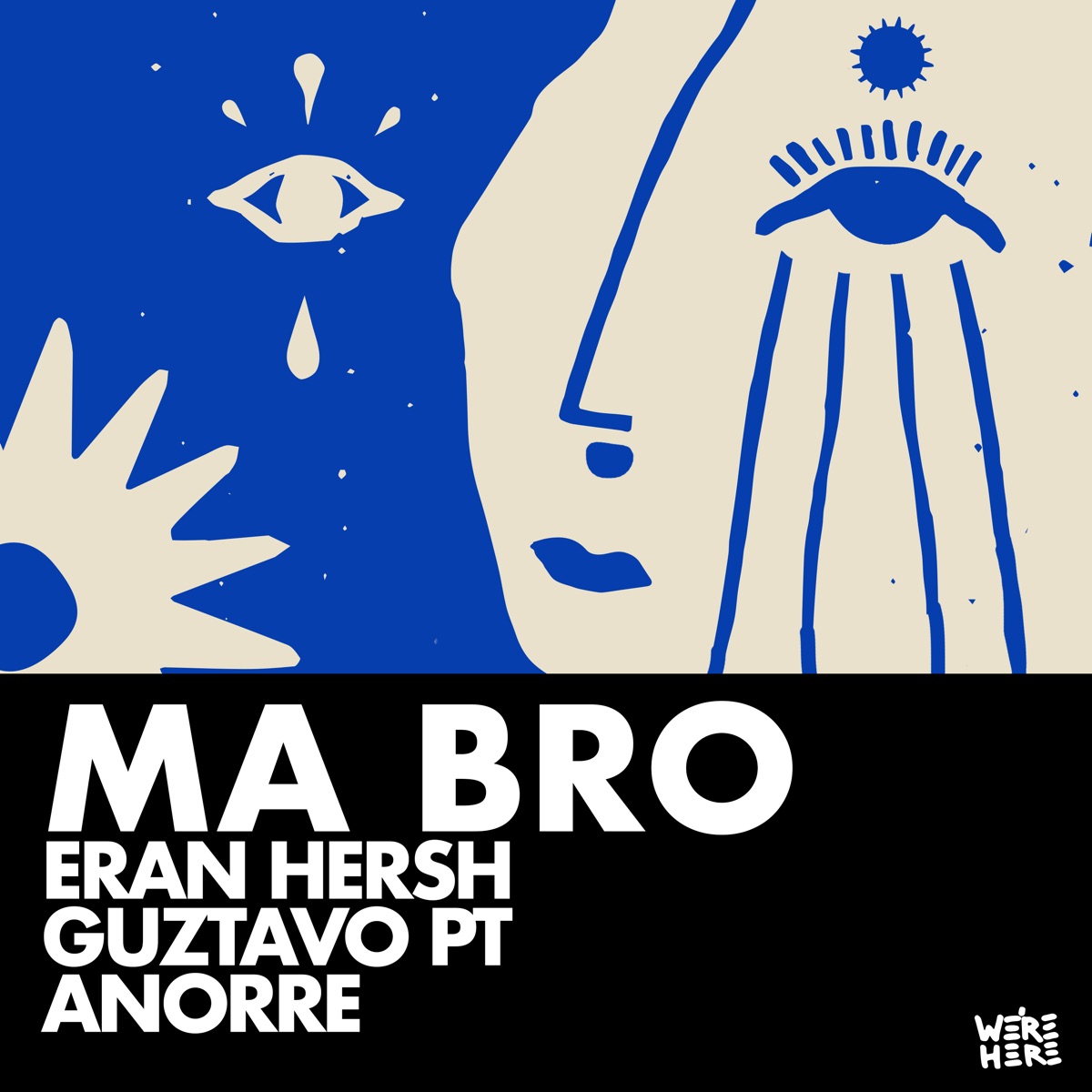 Ma Bro - Single by Eran Hersh, Guztavo PT & Anorre album cover