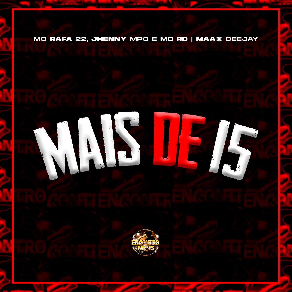 Mais de 15 - Single by MC Rafa 22, DJ JHENNY, Mc Rd & Maax Deejay album cover