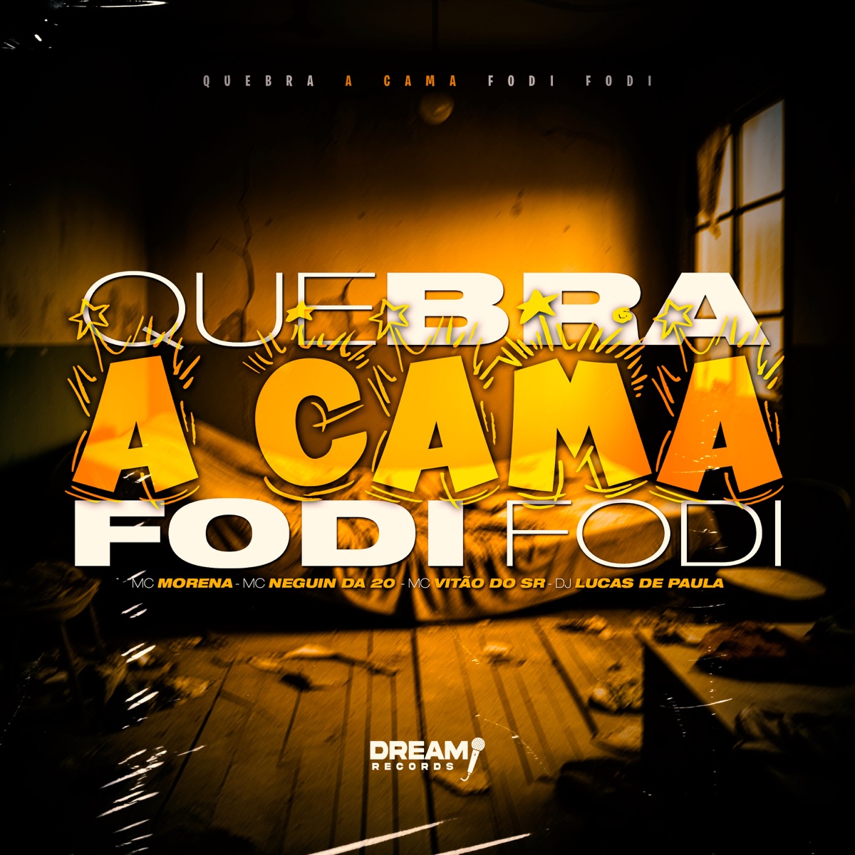 Quebra a Cama Fodi Fodi - Single by Mc Morena, DJ LUCAS DE PAULA, MC Neguin da 20 & Mc Vitão do Sr album cover