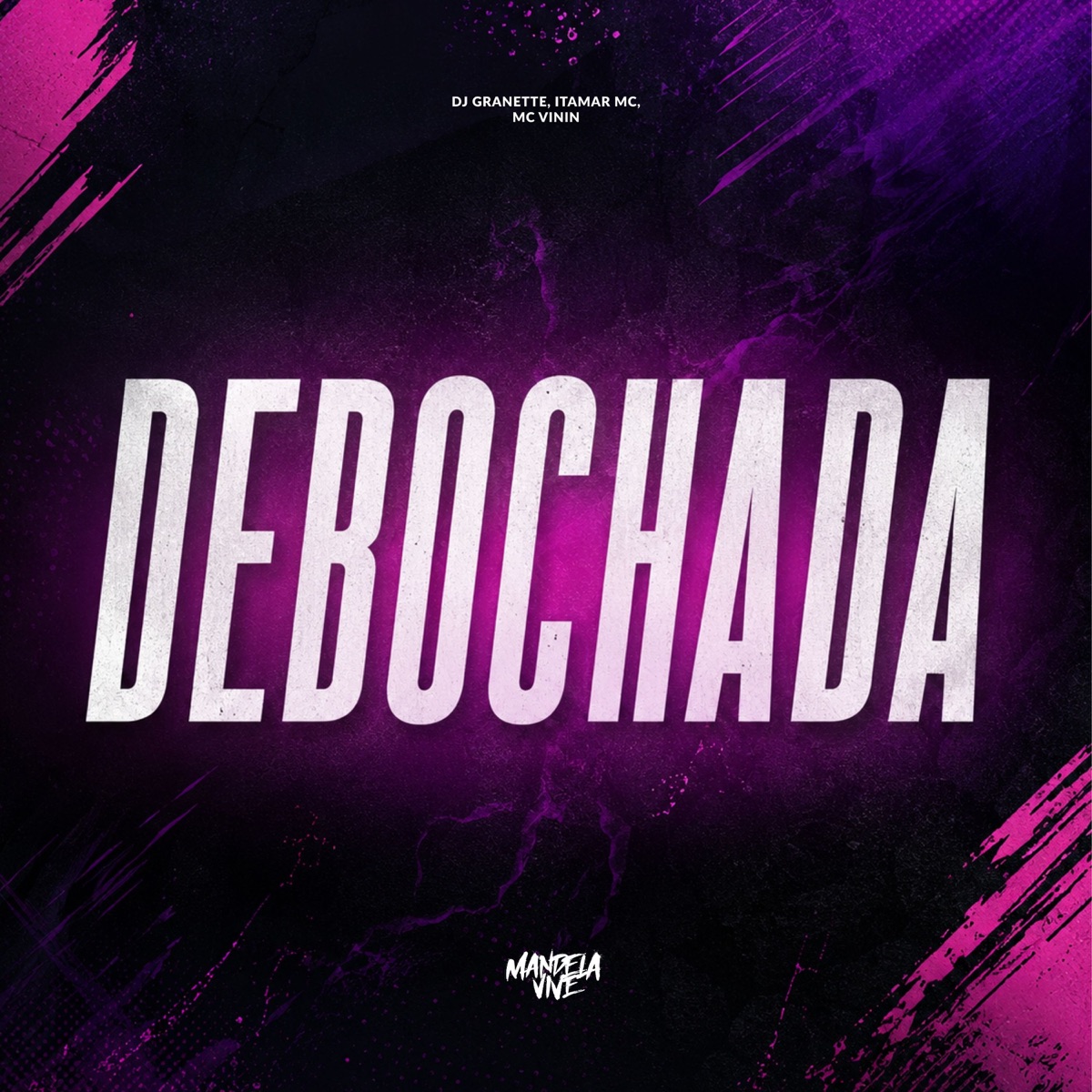 Debochada - Single by DJ Granette, Itamar Mc & MC Vinin album cover