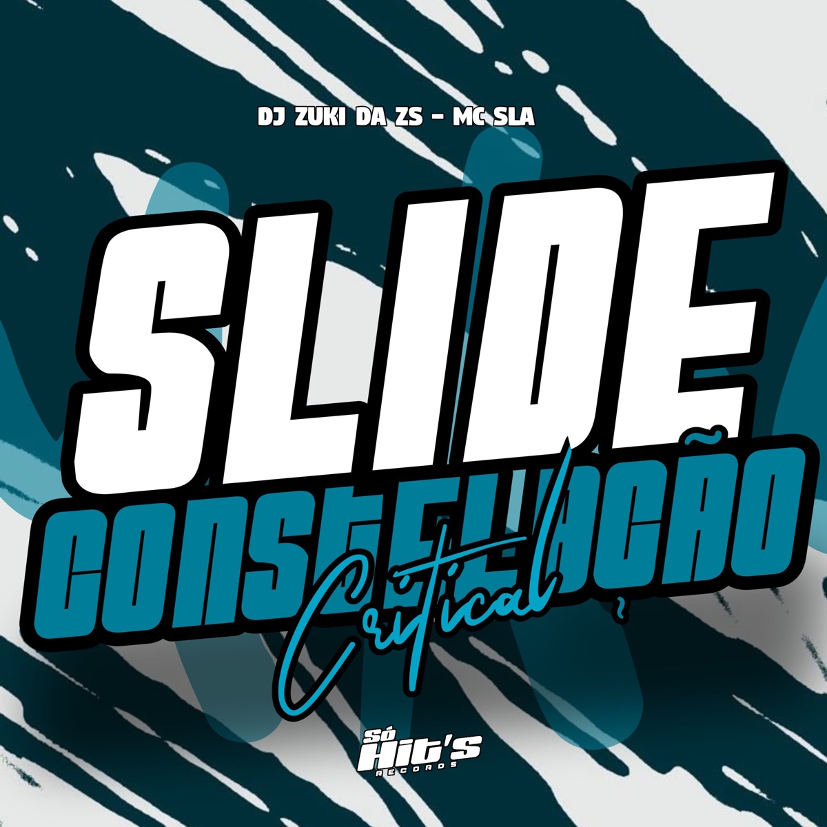 Slide Constelação Critical - Single by DJ ZUKI DA ZS & MC SLA album cover