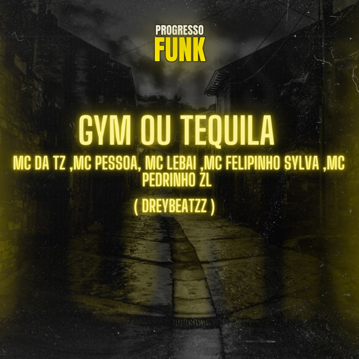 Gym ou Tequila (feat. dreybeatzz, MC Pedrinho ZL & Mc Felipinho Syllva) - Single by Mc Da Tz, MC Pessoa & Mc Lebai album cover