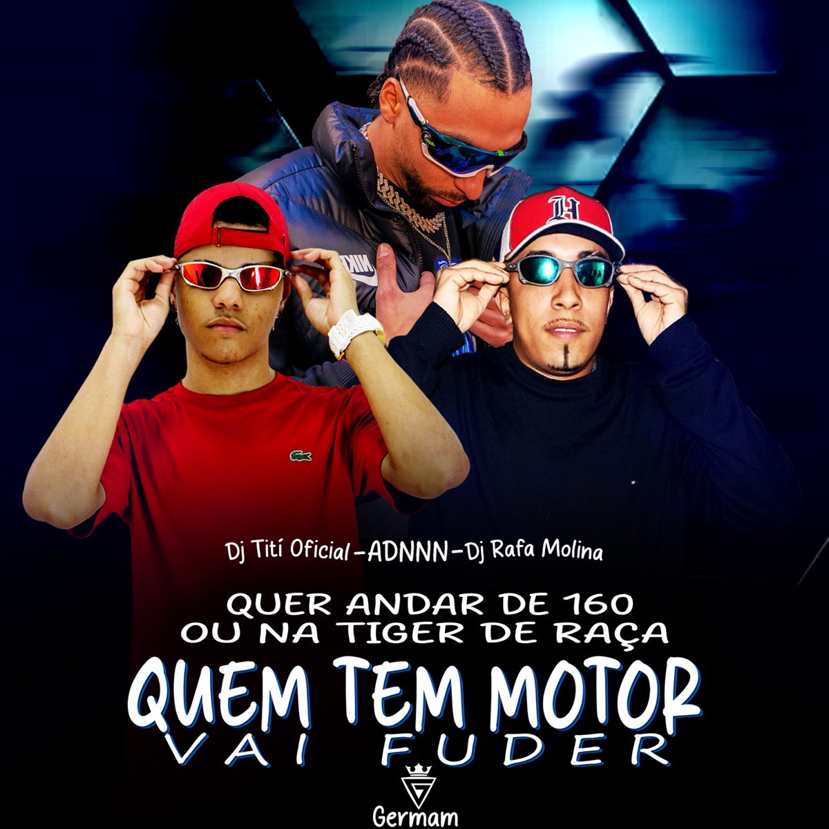 Quer Andar De 160 Ou Na Tiger De Raça - Quem Tem Motor Vai Fuder - Single by DJ TITÍ OFICIAL, ADNNN & DJ RAFA MOLINA album cover