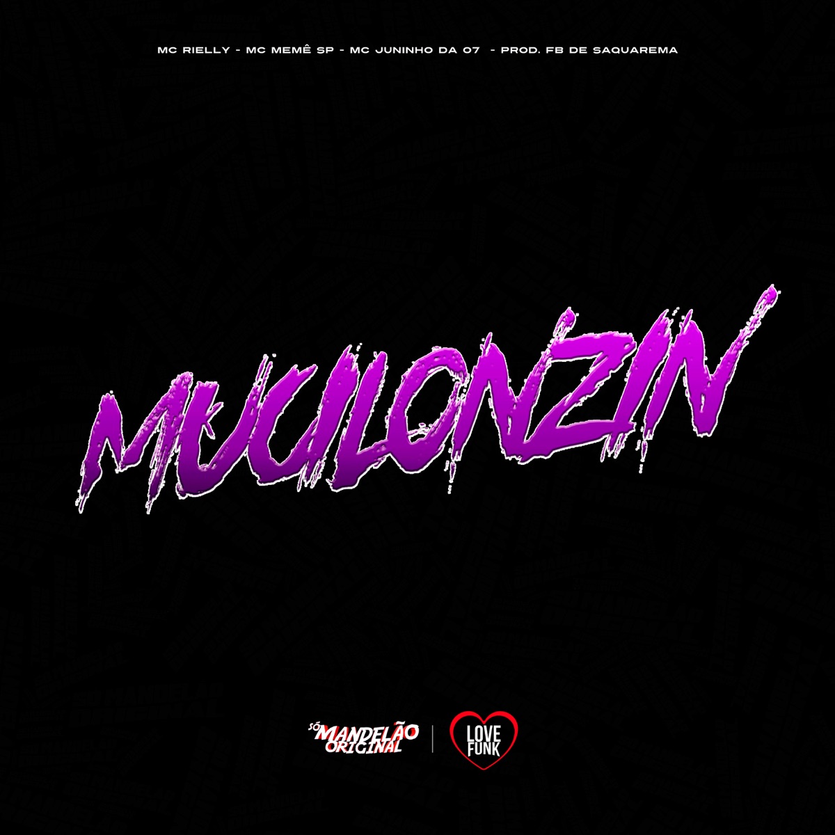 Mucilonzin (feat. MC RIELLY) - Single by MC Juninho da 07, MC Memê SP & Fb de Saquarema album cover