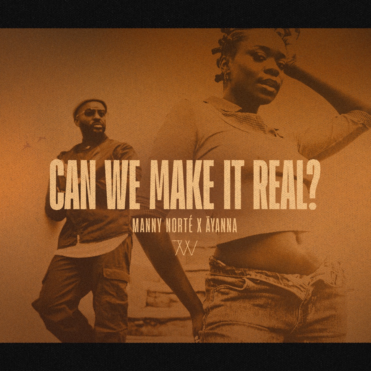 Can We Make It Real? - Single by Manny Norté & Äyanna album cover