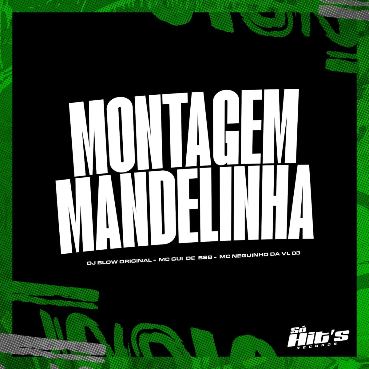 Montagem Mandelinha - Single by DJ BLOW ORIGINAL, Mc Gui bsb & Mc neguinho da vl 03 album cover