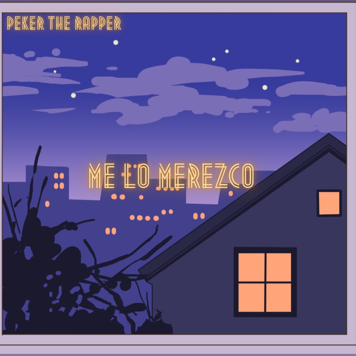 Me Lo Merezco - Single by Peker The Rapper album cover